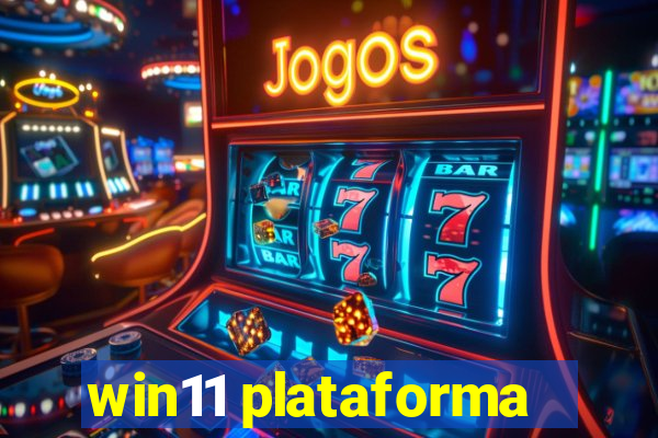 win11 plataforma